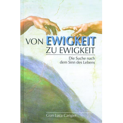 G. L. Carigiet - Von Ewigkeit zu Ewigkeit