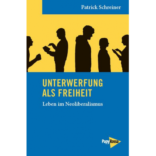 Patrick Schreiner - Unterwerfung als Freiheit