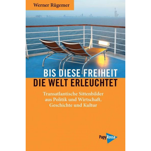 Werner Rügemer - Bis diese Freiheit die Welt erleuchtet