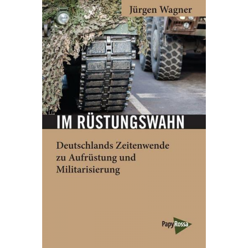 Jürgen Wagner - Im Rüstungswahn