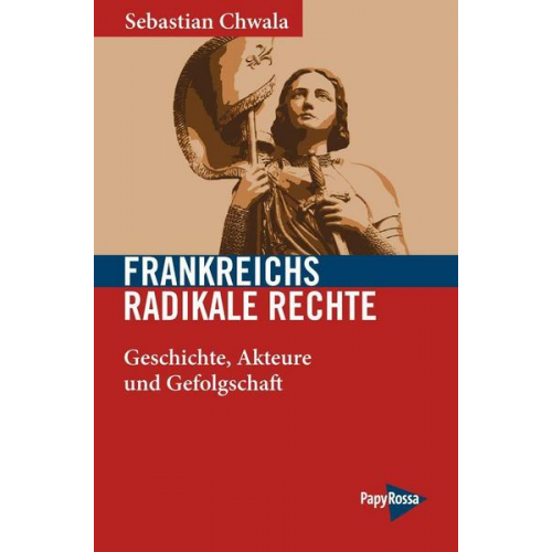 Sebastian Chwala - Frankreichs radikale Rechte