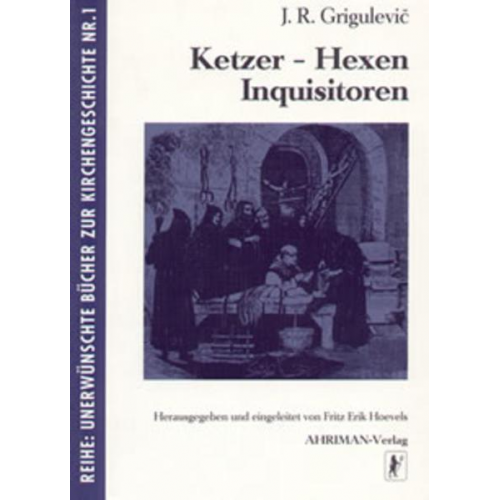 J. R. Grigulevič - Hexen - Ketzer - Inquisitoren