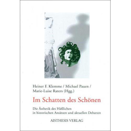 Heiner F. Klemme & Michael Pauen & Marie-Louise Raters - Im Schatten des Schönen