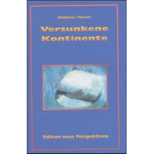 David Hatcher Childress - Versunkene Kontinente