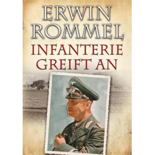 Erwin Rommel - Erwin Rommel - Infanterie greift an