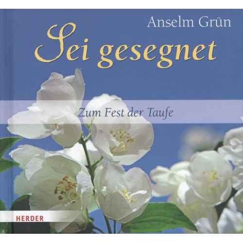 Anselm Grün - Sei gesegnet