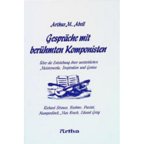 Arthur Abell - Gespräche mit berühmten Komponisten