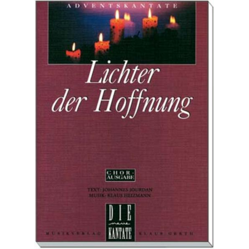 Klaus Heizmann & Johannes Jourdan - Lichter der Hoffnung (Chorausgabe)*