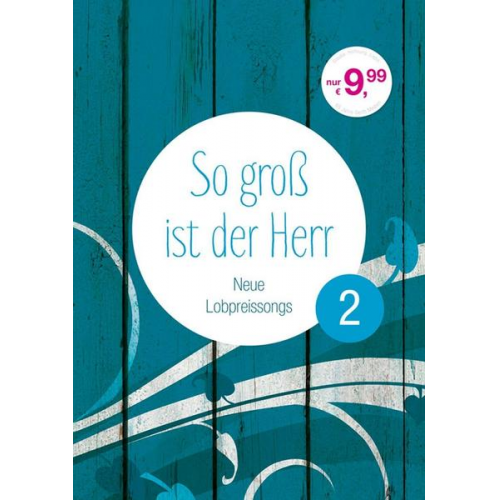 So groß ist der Herr 2 - Liederbuch