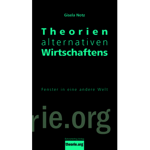 Gisela Notz - Theorien alternativen Wirtschaftens