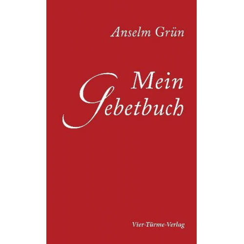 Anselm Grün - Mein Gebetbuch
