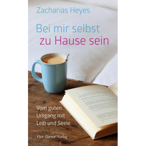 Zacharias Heyes - Bei mir selbst zu Hause sein