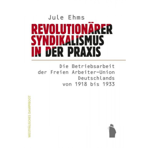 Jule Ehms - Revolutionärer Syndikalismus in der Praxis