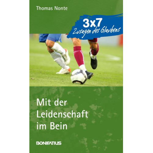 Thomas Nonte - Mit der Leidenschaft im Bein