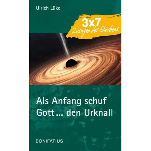 Ulrich Lüke - Als Anfang schuf Gott ... den Urknall