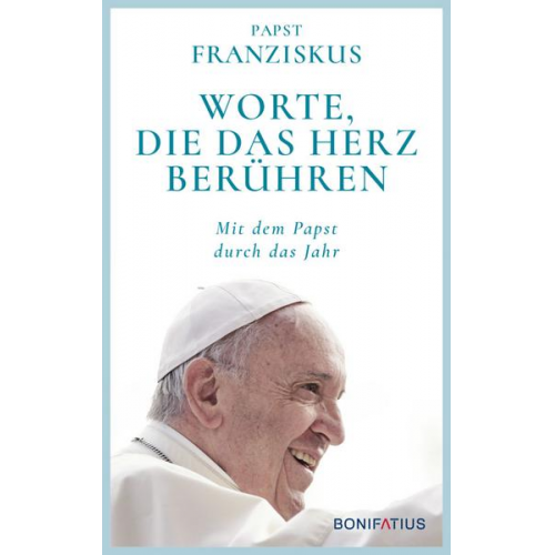 Franziskus - Worte, die das Herz berühren