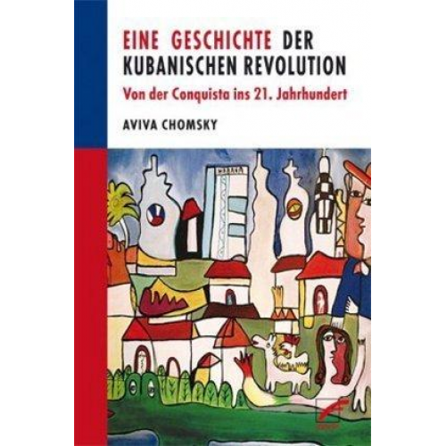 Aviva Chomsky - Eine Geschichte der Kubanischen Revolution