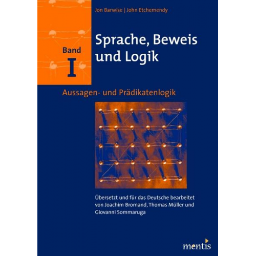 John Barwise & John Etchemendy - Sprache, Beweis und Logik. Band I