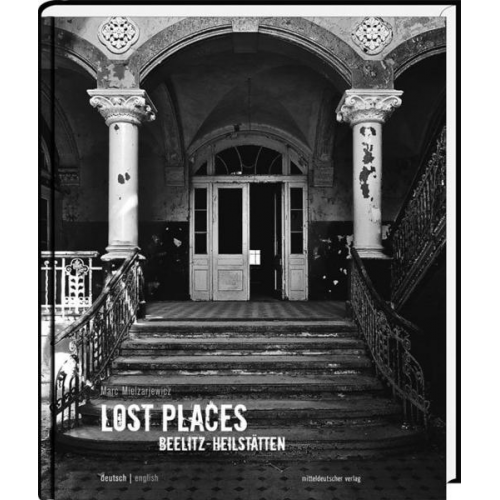 Marc Mielzarjewicz & Martin Heydecke - Lost Places Beelitz-Heilstätten