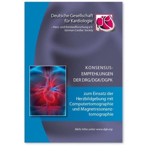 S. Achenbach & J. Barkhausen & M. Beer - Konsensusempfehlungen der DRG/DGK/DGPK zum Einsatz der Herzbildgebung mit Computertomographie und Magnetresonanztomographie