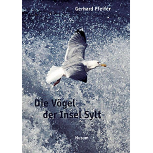 Gerhard Pfeifer - Die Vögel der Insel Sylt