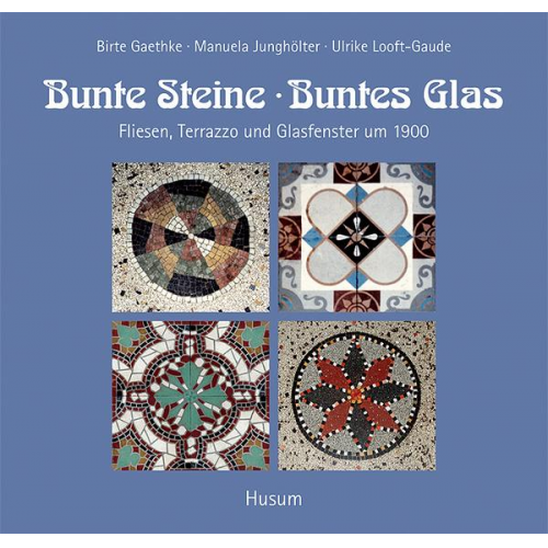 Birte Gaethke & Manuela Junghölter & Ulrike Looft-Gaude - Bunte Steine, buntes Glas