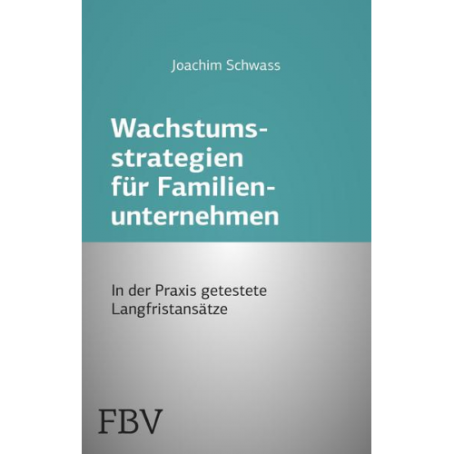 Joachim Schwass - Wachstumsstrategien für Familienunternehmen