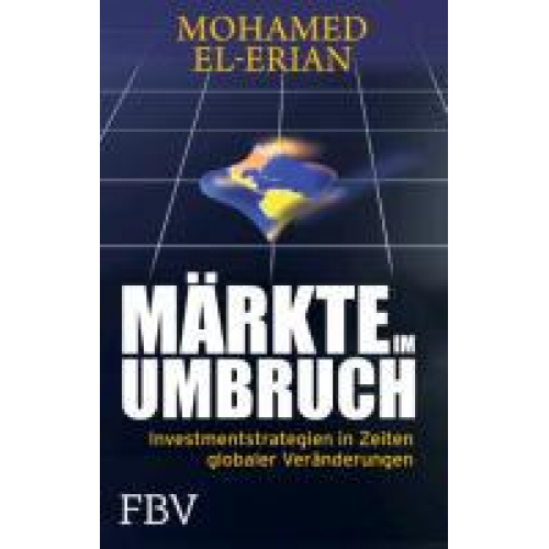 Mohamed A. El-Erian - Märkte im Umbruch