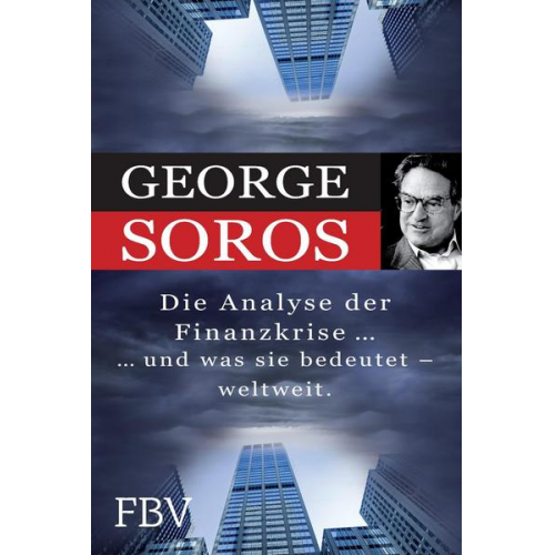 George Soros - Die Analyse der Finanzkrise ...und was sie bedeutet - weltweit.