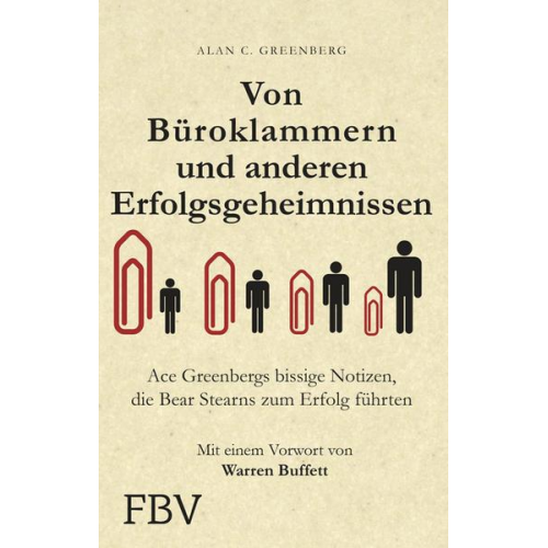 Alan C. Greenberg - Büroklammern und andere Erfolgsgeheimnisse