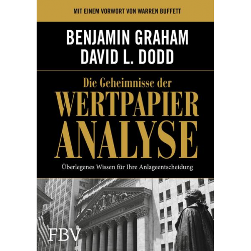 Benjamin Graham & David Dodd - Die Geheimnisse der Wertpapieranalyse