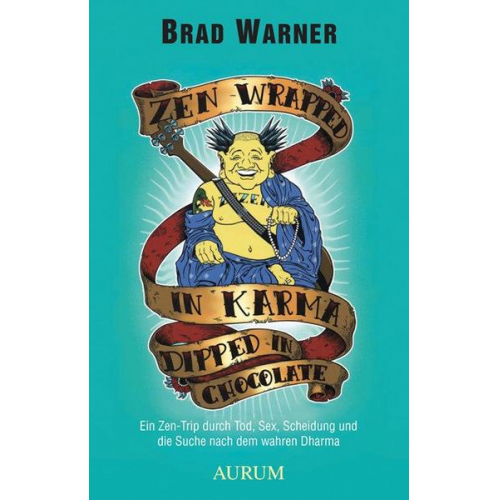 Brad Warner - Zen Wrapped in Karma Dipped in Chocolate