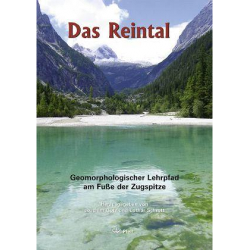 Das Reintal – Geomorphologischer Lehrpfad am Fuße der Zugspitze