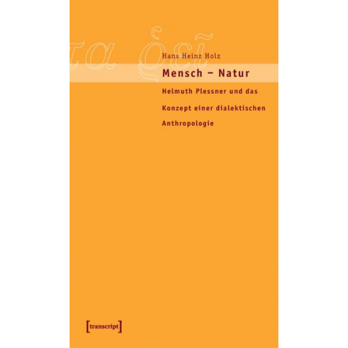 Hans Heinz Holz (verst.) - Mensch - Natur