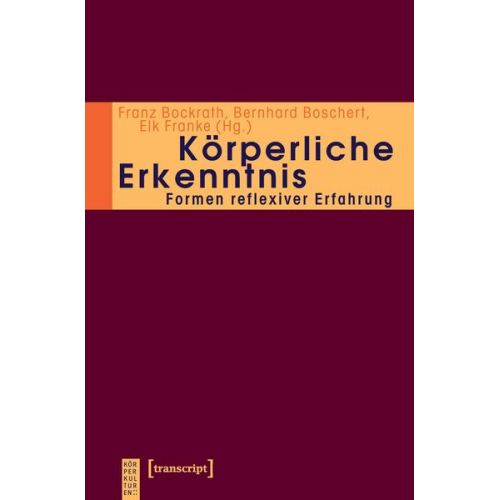 Franz Bockrath & Bernhard Boschert & Elk Franke - Körperliche Erkenntnis