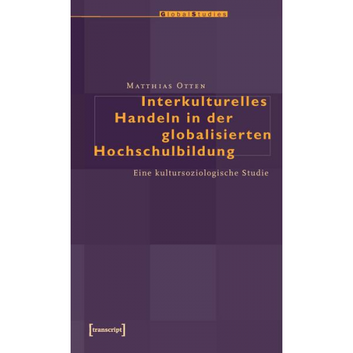 Matthias Otten - Interkulturelles Handeln in der globalisierten Hochschulbildung