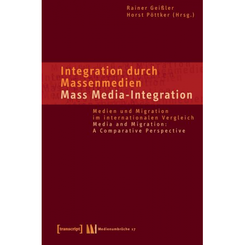 Rainer Geissler & Horst Pöttker - Integration durch Massenmedien / Mass Media-Integration