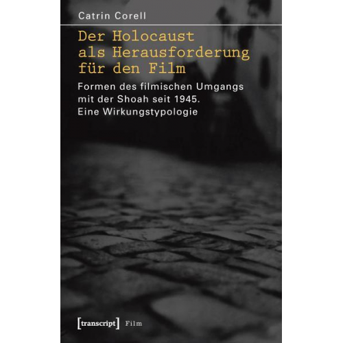Catrin Corell - Der Holocaust als Herausforderung für den Film