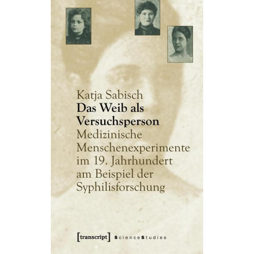 Katja Sabisch - Das Weib als Versuchsperson