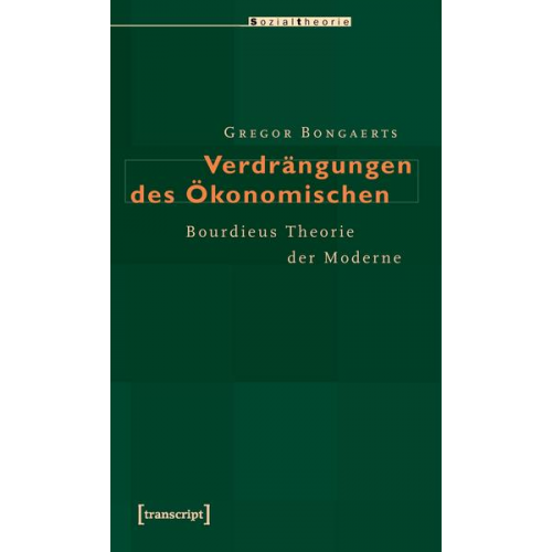 Gregor Bongaerts - Verdrängungen des Ökonomischen