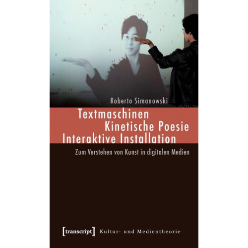 Roberto Simanowski - Textmaschinen - Kinetische Poesie - Interaktive Installation