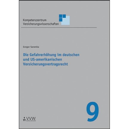 Gregor Saremba - Die Gefahrerhöhung im deutschen und US-amerikanischen Versicherungsvertragsrecht