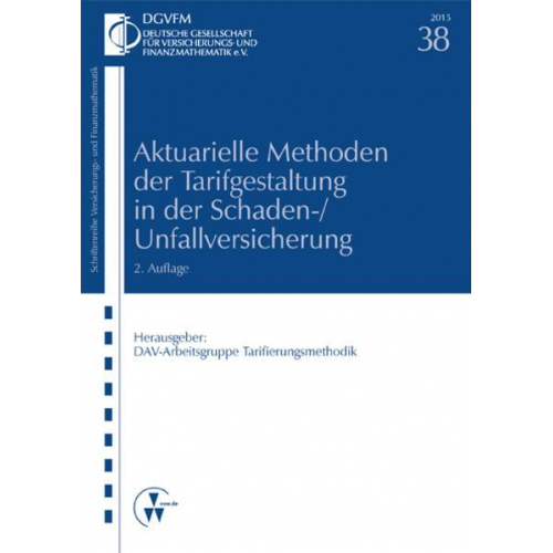 Michael Buse & Klaus Dräger & Christoph Dubowik & Frank Ellgring & Thomas Franze - Aktuarielle Methoden der Tarifgestaltung in der Schaden-/Unfallversicherung