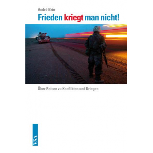 André Brie - Frieden kriegt man nicht