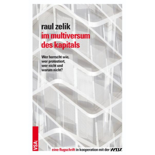 Raul Zelik - Im Multiversum des Kapitals