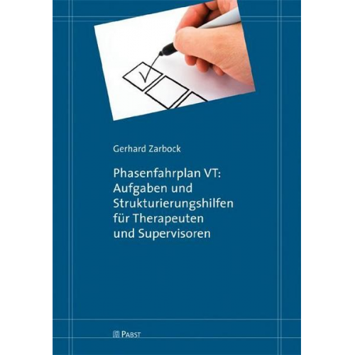 Gerhard Zarbock - Phasenfahrplan VT: Aufgaben und Strukturierungshilfen für Therapeuten und Supervisoren