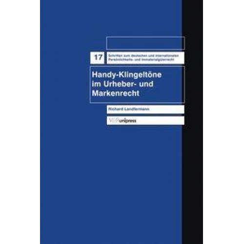 Richard Landfermann - Handy-Klingeltöne im Urheber- und Markenrecht