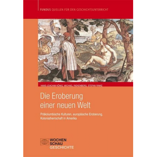 Hans J. König & Michael Riekenberg & Stefan Rinke - Die Eroberung einer neuen Welt