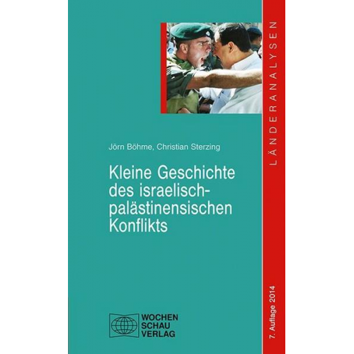 Jörn Böhme & Christian Sterzing - Kleine Geschichte des israelisch-palästinensischen Konflikts