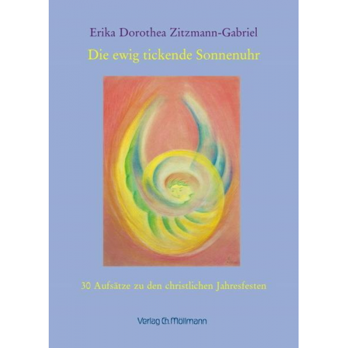 Erika-Dorothea Zitzmann-Gabriel - DIe ewig tickende Sonnenuhr